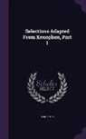 Xenophon - Selections Adapted From Xenophon, Part 1