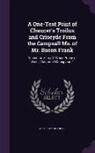 Geoffrey Chaucer - A One-Text Print of Chaucer's Troilus and Criseyde From the Campsall Ms. of Mr. Bacon Frank: Copied for Henry V. When Prince of Wales, Volume 79, part