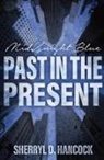 Sherryl D. Hancock - Past in the Present