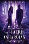 Rachel Morgan - The Faerie Guardian