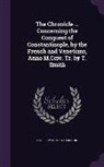 Geoffroy de Villehardouin - The Chronicle ... Concerning the Conquest of Constantinople, by the French and Venetians, Anno M.Cciv. Tr. by T. Smith
