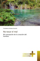 Floridalma Orellana Sarceño - No tocar el mal