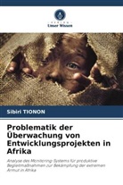 Sibiri TIONON - Problematik der Überwachung von Entwicklungsprojekten in Afrika