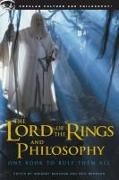Gregory Bassham, Eric Bronson - The Lord of the Rings and Philosophy One Book to Rule Them All