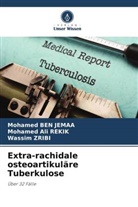 Mohamed Ben Jemaa, Mohamed Ali Rekik, Wassi Zribi, Wassim Zribi - Extra-rachidale osteoartikuläre Tuberkulose
