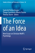 Saulo De Freitas Araujo, Thiago Constâncio Ribeiro Pereira, Thiago Constâncio Ribeiro Pereira, Thomas Sturm - The Force of an Idea