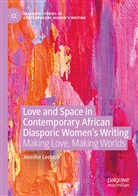 Jennifer Leetsch - Love and Space in Contemporary African Diasporic Women's Writing