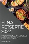 Tiina Chang - HIINA RETSEPTID 2022