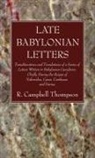R. Campbell Thompson - Late Babylonian Letters