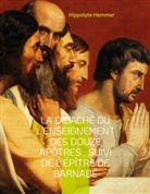Hippolyte Hemmer - La Didachè ou l'enseignement des douze Apôtres : Suivi de l'Épître de Barnabé