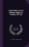 Hercules Henry Dickinson - A Brief Memorial of William Digges La Touche, J.P., D.L