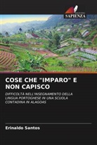 Erinaldo Santos - COSE CHE "IMPARO" E NON CAPISCO