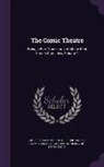 Pierre Carlet Chamblain De De Marivaux, Samuel Foote, Molière - The Comic Theatre: Being a Free Translation of All the Best French Comedies, Volume 1