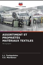 S. E. Mardonov, S.E. Mardonov, L. I. Toshpulotov, L.I. Toshpulotov - ASSORTIMENT ET PROPRIÉTÉS MATÉRIAUX TEXTILES