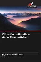 Jayashree Medda Khan - Filosofia dell'India e della Cina antiche