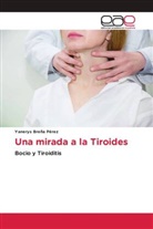 Yanerys Breña Pérez - Una mirada a la Tiroides
