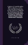 Army, Richard Kane - A System of Camp-Discipline, Military Honours, Garrison-Duty, and Other Regulations for the Land Forces, Collected by a Gentleman of the Army. in Wh