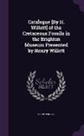 Henry Willett - CATALOGUE BY H WILLETT OF THE