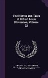 William Ernest Henley, Lloyd Osbourne, Robert Louis Stevenson - The Novels and Tales of Robert Louis Stevenson, Volume 25