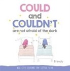 Brandy - Could and Couldn''t Are Not Afraid of the Dark
