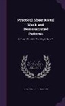 John Henry Teschmacher - Practical Sheet Metal Work and Demonstrated Patterns: A Comprehensive Treatise, Volume 9