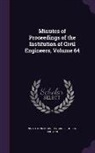 Institution of Civil Engineers (Great Br - Minutes of Proceedings of the Institution of Civil Engineers, Volume 64