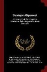 N. Venkatraman, Management in the 1990s (Program), Sloan School of Management Center for I. - Strategic Alignment: A Process Model for Integrating Information Technology and Business Strategies