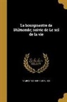Maurice Maeterlinck, Maurice 1862-1949 Maeterlinck - Le bourgmestre de Stilmonde; suivie de Le sel de la vie