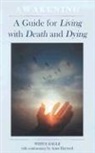White Eagle - Awakening: A Guide for Living with Death and Dying