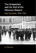 &, Ari 350;Ekeryan, Ari (University of Michigan Sekeryan, Ari Şekeryan - Armenians and the Fall of the Ottoman Empire - After Genocide, 1918-1923
