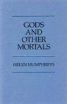 Helen Humphreys - Gods and Other Mortals