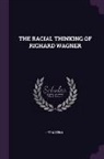 Leon Stein - The Racial Thinking of Richard Wagner