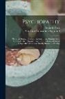 Benjamin Rush, Cora Linn Victoria Scott . Richmond - Psychopathy: or, Spirit Healing: a Series of Lessons on the Relations of the Spirit to Its Own Organism, and the Interrelation of H