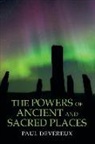 Paul Devereux - The Powers of Ancient and Sacred Places