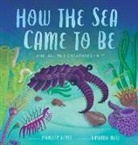 Jennifer Berne, Jennifer/ Hall Berne, Amanda Hall - How the Sea Came to Be