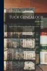 Joseph Dow - Tuck Genealogy: Robert Tuck of Hampton, N.H. and His Descendants, 1638-1877