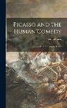 Michel Leiris - Picasso and the Human Comedy: a Suite of 180 Drawings by Picasso