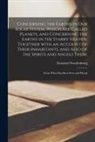 Emanuel Swedenborg - Concerning the Earths in Our Solar System, Which Are Called Planets, and Concerning the Earths in the Starry Heaven. Together With an Account of Their
