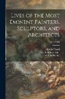 Jean Paul Richter, Giorgio Vasari, Jonathan Foster - Lives of the Most Eminent Painters, Sculptors, and Architects; 1900 vol 6