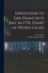 Pedro Fages, Herbert Eugene Bolton - Expedition to San Francisco Bay in 1770, Diary of Pedro Fages