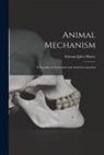 Etienne-Jules Marey - Animal Mechanism: a Treatise on Terrestrial and Aërial Locomotion