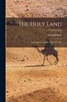 David Roberts - The Holy Land: Syria, Idumea, Arabia, Egypt & Nubia; v.3-4 [1855-1860]