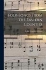 Ralph Vaughan Williams - Folk-songs From the Eastern Counties