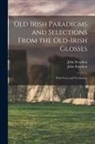 John Strachan, John Selections Strachan - Old Irish Paradigms and Selections From the Old-Irish Glosses: With Notes and Vocabulary