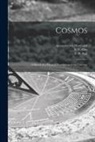 Alexander Von Humboldt, E. C. (Elise C. ). Otté, B. H. (Benjamin Horatio) Paul - Cosmos: a Sketch of a Physical Description of the Universe; 1