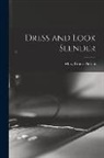 Mary Brooks Picken - Dress and Look Slender