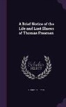 Thomas Freeman - A Brief Notice of the Life and Last Illness of Thomas Freeman