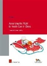 Yi Zhang - Advancing the Right to Health Care in China