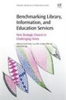David Baker, David (Independent Consultant Baker, Lucy Ellis, Lucy (Independent Consultant Ellis, Ellis Lucy, Caroline Williams... - Benchmarking Library, Information and Education Services