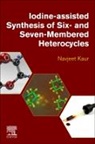 Navjeet Kaur, Navjeet (Department of Chemistry &amp; Division of Research and Development Kaur - Iodine-Assisted Synthesis of Six- and Seven-Membered Heterocycles
